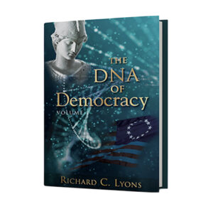 The DNA of Democracy Volume I